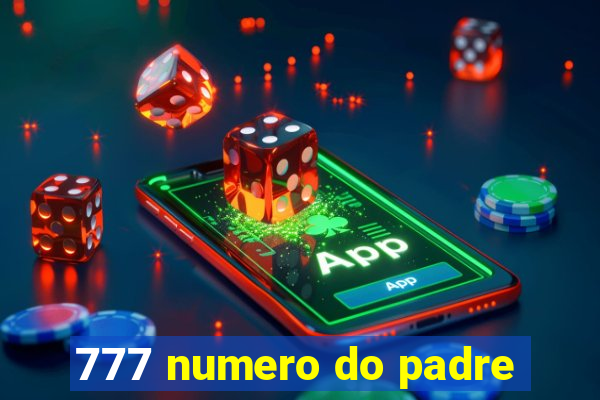 777 numero do padre